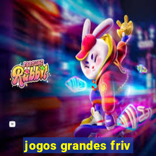 jogos grandes friv